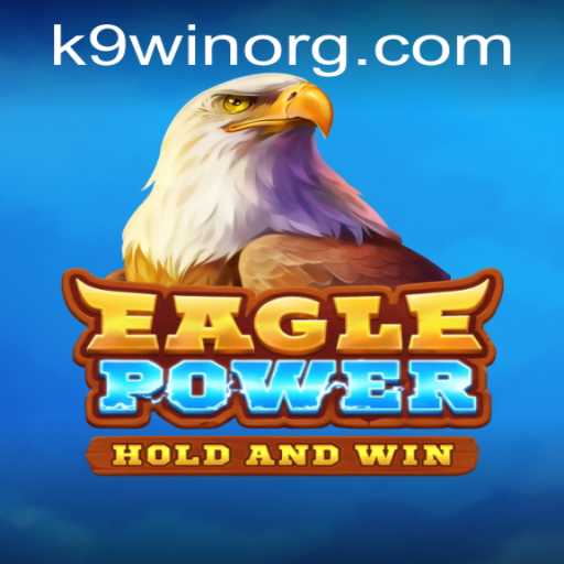 Exploring the Intricacies of EaglePower: A Modern Gaming Sensation